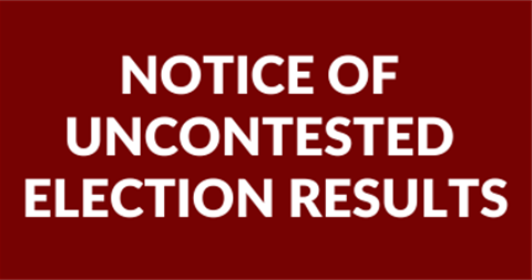 Notice of Uncontested Election Results